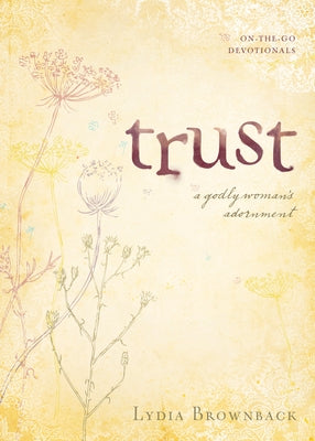 Trust: A Godly Woman's Adornment Paperback Crossway
