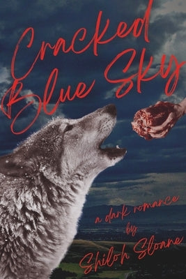 Cracked Blue Sky: a dark werewolf romantic suspense Paperback Independently Published