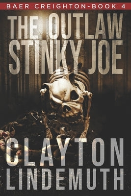 The Outlaw Stinky Joe Paperback Independently Published