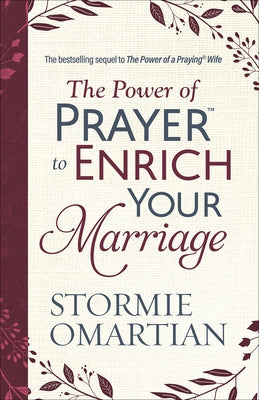 The Power of Prayer to Enrich Your Marriage Paperback Harvest House Publishers