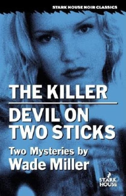 The Killer/Devil on Two Sticks Paperback Stark House Press