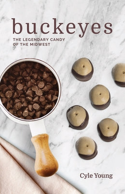 Buckeyes: The Legendary Candy of the Midwest Paperback Red Lightning Books
