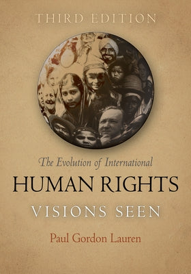 The Evolution of International Human Rights: Visions Seen Paperback University of Pennsylvania Press