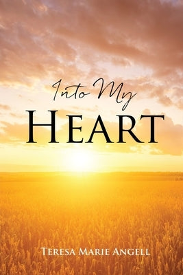 Into My Heart Paperback Xulon Press