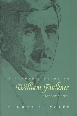 A Reader's Guide to William Faulkner: The Short Stories Paperback Syracuse University Press