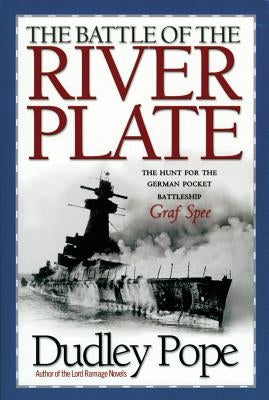 The Battle of the River Plate: The Hunt for the German Pocket Battleship Graf Spree Paperback McBooks Press