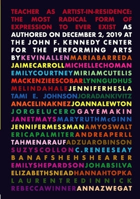 Teacher As Artist-in-Residence: The Most Radical Form of Expression to Ever Exist Paperback Lulu.com