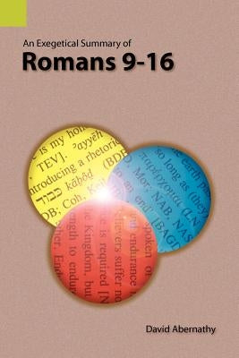 An Exegetical Summary of Romans 9-16 Paperback Sil International, Global Publishing