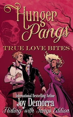 Hunger Pangs: True Love Bites Paperback Humerus Intentions Publishing LLC