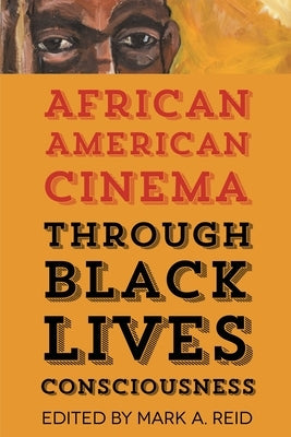 African American Cinema Through Black Lives Consciousness Paperback Wayne State University Press