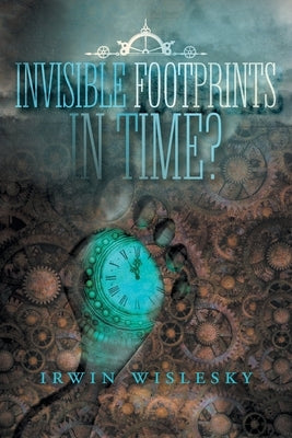 Invisible Footprints in Time? Paperback FriesenPress