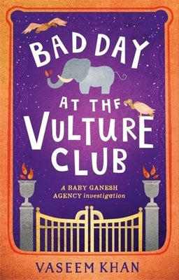 Bad Day at the Vulture Club: Baby Ganesh Agency Book 5 Paperback Mulholland Books UK