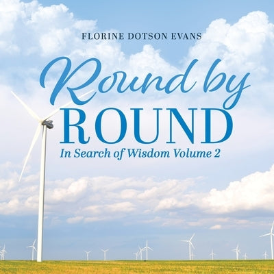Round by Round: In Search of Wisdom Volume 2 Trilogy Christian Publishing