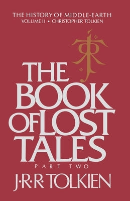 The Book of Lost Tales: Part Two Paperback William Morrow & Company
