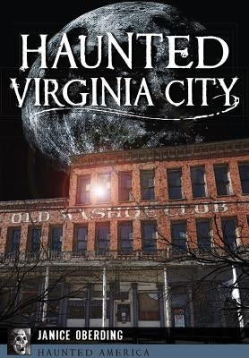 Haunted Virginia City Paperback History Press