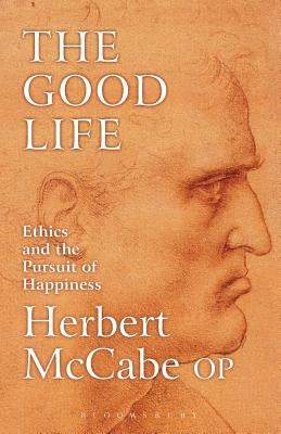 The Good Life Paperback Bloomsbury Publishing PLC