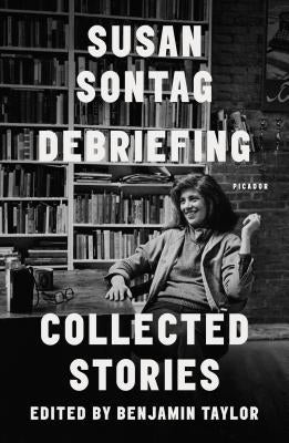 Debriefing: Collected Stories Paperback Picador USA