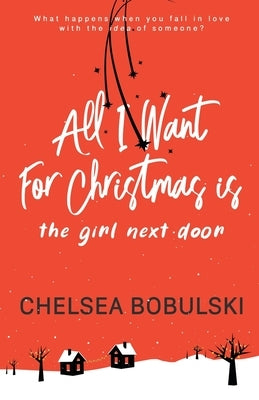 All I Want For Christmas is the Girl Next Door: A YA Holiday Romance Paperback Wise Wolf Books