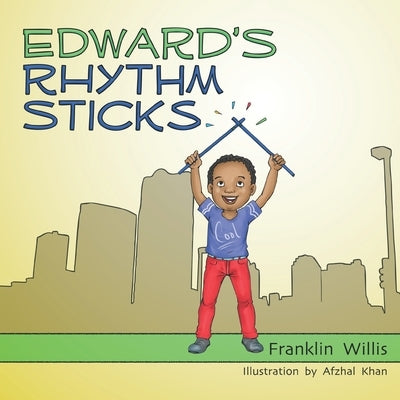 Edward's Rhythm Sticks Paperback F. Willis Music