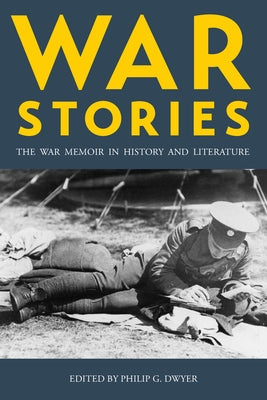 War Stories: The War Memoir in History and Literature Paperback Berghahn Books