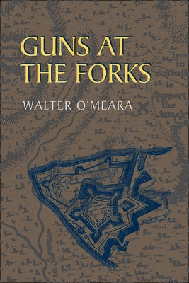 Guns at the Forks Paperback University of Pittsburgh Press