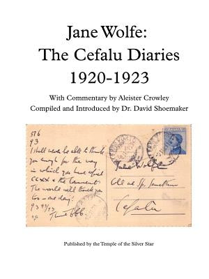 Jane Wolfe: The Cefalu Diaries 1920 - 1923 Paperback Temple of the Silver Star