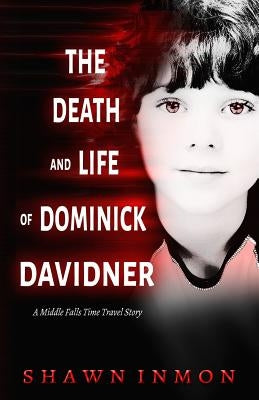 The Death and Life of Dominick Davidner Paperback Createspace Independent Publishing Platform