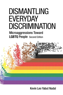 Dismantling Everyday Discrimination: Microaggressions Toward LGBTQ People Paperback American Psychological Association (APA)