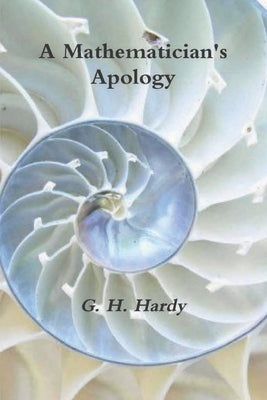A Mathematician's Apology by Hardy, G. H.