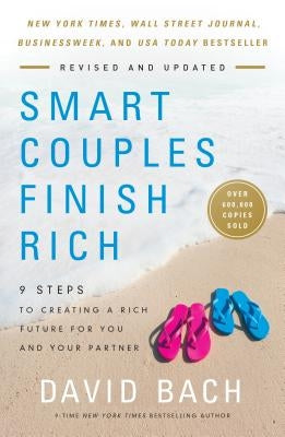Smart Couples Finish Rich, Revised and Updated: 9 Steps to Creating a Rich Future for You and Your Partner Paperback Currency