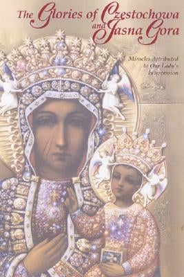 Paperback book titled "The Glories of Czestochowa and Jasna Gora" by Marian Press, featuring a cover with religious imagery.