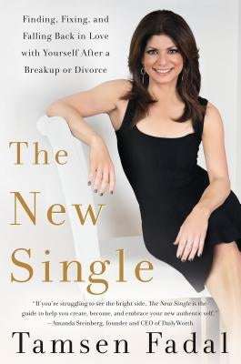 New Single: Finding, Fixing, and Falling Back in Love with Yourself After a Breakup or Divorce Paperback St. Martins Press-3PL