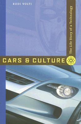 Cars and Culture: The Life Story of a Technology Paperback Johns Hopkins University Press