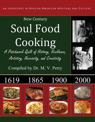 New Century Soul Food Cooking: An Experience in African America Heritage and Culture Paperback Outskirts Press