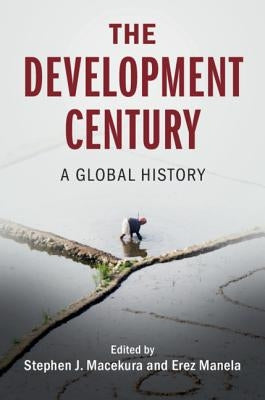 The Development Century: A Global History Paperback Cambridge University Press