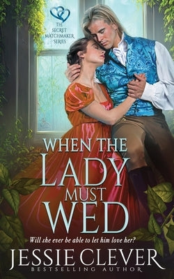 When the Lady Must Wed Paperback Someday Lady Publishing LLC