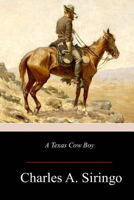 A Texas Cow Boy Paperback Createspace Independent Publishing Platform