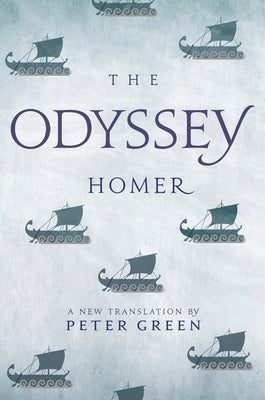 The Odyssey: A New Translation by Peter Green University of California Press