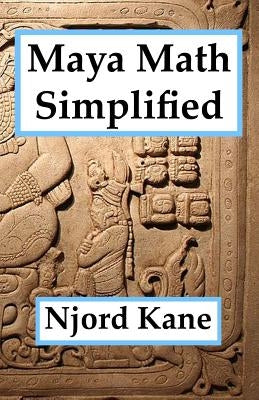 Maya Math Simplified Paperback Spangenhelm Publishing