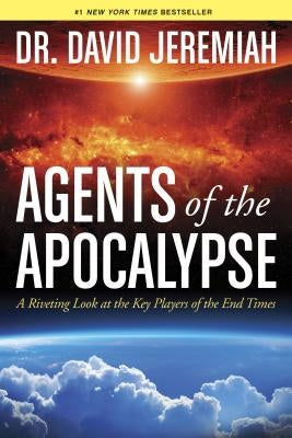 Cover image of "Agents of the Apocalypse" book by Tyndale House Publishers, featuring a dramatic design related to end times themes.