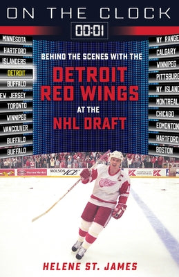 On the Clock: Detroit Red Wings: Behind the Scenes with the Detroit Red Wings at the NHL Draft Paperback Triumph Books (IL)