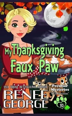My Thanksgiving Faux Paw: In Between Paperback Barkside of the Moon Press