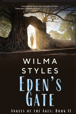 Eden's Gate: Angels of the Ages Book II Paperback Grateful Steps Foundation