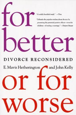 For Better or for Worse: Divorce Reconsidered Paperback W. W. Norton & Company