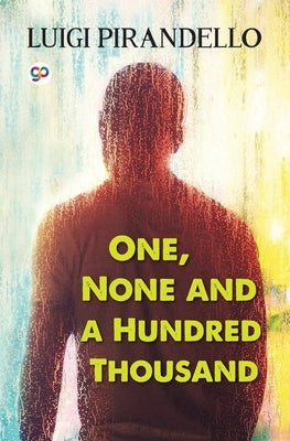 One, None and a Hundred Thousand Paperback General Press