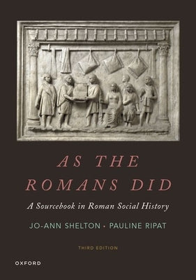 As the Romans Did: A Sourcebook in Roman Social History Paperback Oxford University Press, USA