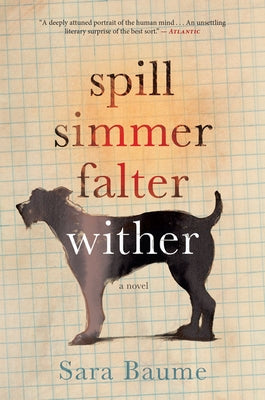 Spill Simmer Falter Wither Paperback Mariner Books
