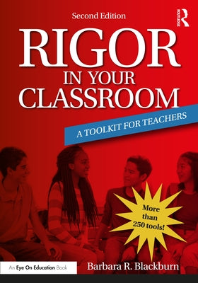 Rigor in Your Classroom: A Toolkit for Teachers Paperback Routledge
