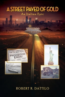 A Street Paved of Gold: An Italian Epic Paperback Dorrance Publishing Co.
