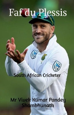 Faf du Plessis: South African Cricketer Paperback Notion Press